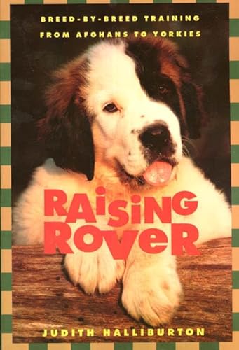 9780312169749: Raising Rover: Breed-By-Breed Training from Afghans to Yorkies
