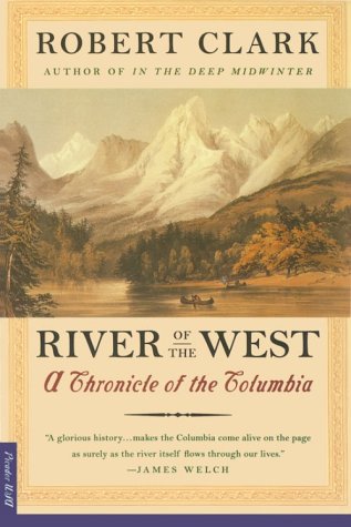 River of the West a Chronicle of the Columbia