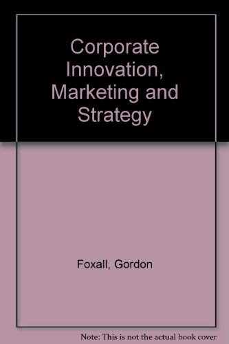 9780312169954: Corporate Innovation, Marketing and Strategy