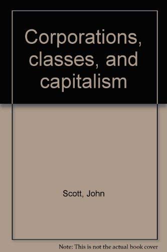 9780312170110: Corporations, classes, and capitalism