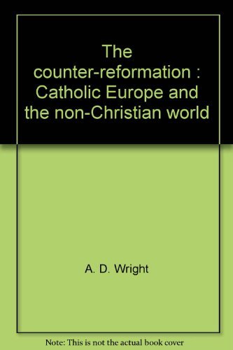 9780312170219: The counter-reformation: Catholic Europe and the non-Christian world