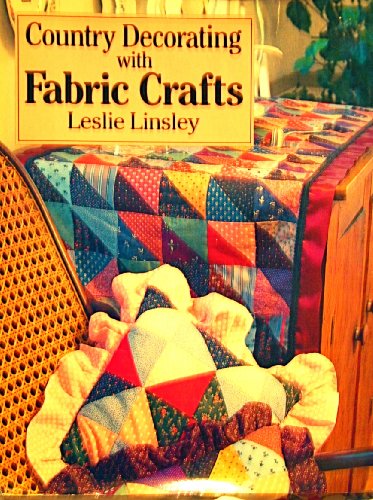 Beispielbild fr Country Decorating With Fabric Crafts zum Verkauf von Wonder Book