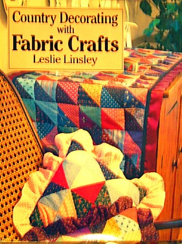 Imagen de archivo de Country Decorating With Fabric Crafts a la venta por SecondSale