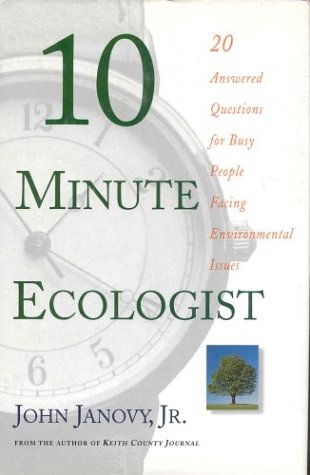 Beispielbild fr 10 Minute Ecologist: 20 Answered Questions for Busy People Facing Environmental Issues zum Verkauf von Wonder Book