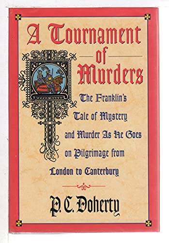 9780312170486: A Tournament of Murders: The Franklin's Tale of Mystery and Murder As He Goes on Pilgrimage from London to Canterbury