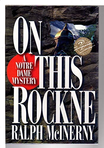 Stock image for On This Rockne: A Notre Dame Mystery (Notre Dame Mysteries) for sale by SecondSale