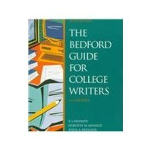 The Bedford Guide for College Writers: With Reader (9780312171599) by Kennedy, X. J.; Kennedy, Dorothy M.; Holladay, Sylvia A.