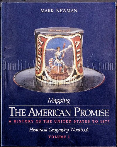 Imagen de archivo de Mapping the American Promise: Historical Geography Workbook, Volu a la venta por Hawking Books