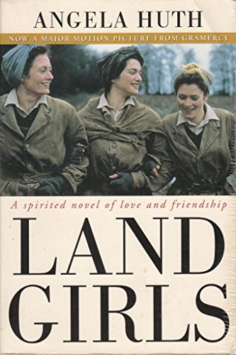 Beispielbild fr Land Girls: A Spirited Novel of Love and Friendship zum Verkauf von Wonder Book