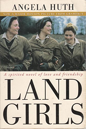 Imagen de archivo de Land Girls: A Spirited Novel of Love and Friendship a la venta por Wonder Book
