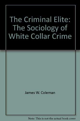 Stock image for The criminal elite: The sociology of white collar crime for sale by JR Books