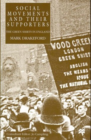 Social Movements and Their Supporters: The Green Shirts in England (9780312172459) by Mark Drakeford; Jo Campling
