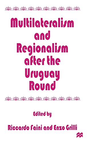 Stock image for Multilateralism and Regionalism after the Uruguay Round for sale by Midtown Scholar Bookstore
