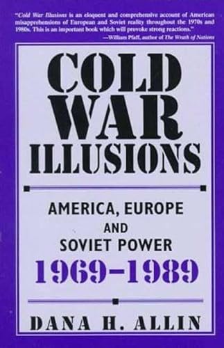 Stock image for Cold War Illusions: America, Europe and Soviet Power, 1969-1989 for sale by Buyback Express
