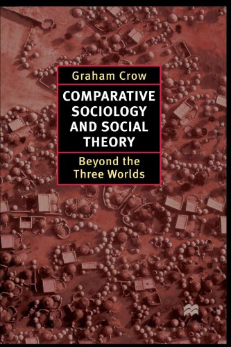 Comparative Sociology and Social Theory: Beyond the Three Worlds