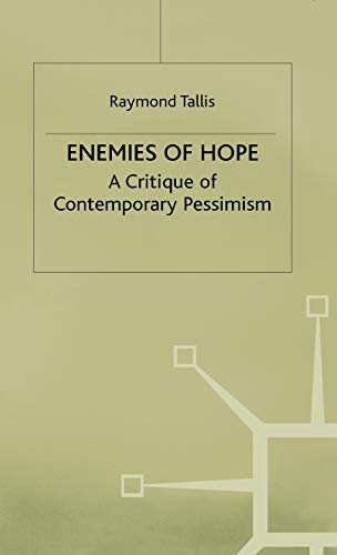 Stock image for Enemies of Hope: A Critique of Contemporary Pessimism for sale by Avol's Books LLC