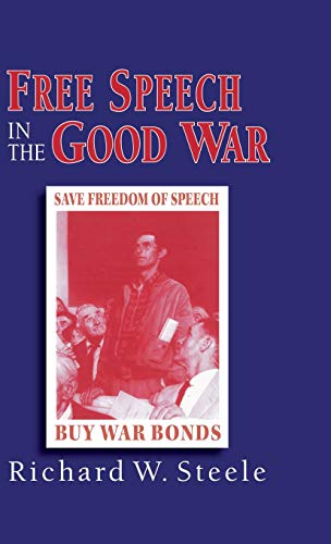 Beispielbild fr Free Speech in the Good War zum Verkauf von Better World Books