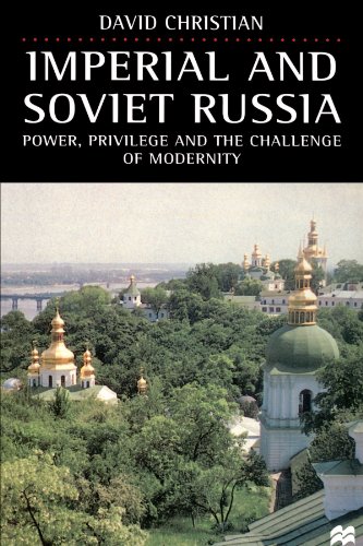 Stock image for Imperial and Soviet Russia: Power, Privilege and the Challenge of Modernity for sale by Greenway