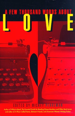 Beispielbild fr A FEW THOUSAND WORDS AOBUT LOVE zum Verkauf von Columbia Books, ABAA/ILAB, MWABA