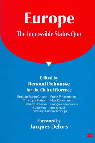 Beispielbild fr Europe: The Impossible Status Quo zum Verkauf von Ergodebooks