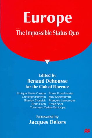 9780312173579: Europe: The Impossible Status Quo