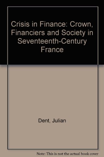 9780312173609: Crisis in Finance: Crown, Financiers and Society in Seventeenth-Century France