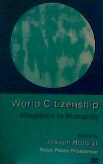 World Citizenship : Allegiance to Humanity - Pugwash Conferences On Science & World Affairs