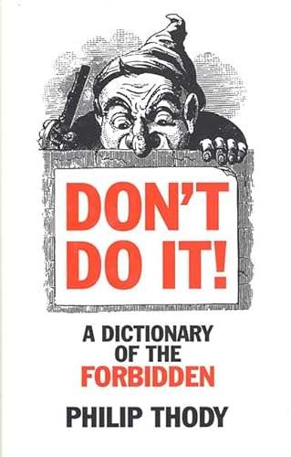 Beispielbild fr Don't Do It!: A Dictionary of the Forbidden zum Verkauf von Books From California