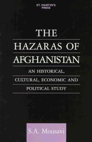 9780312173869: The Hazaras of Afghanistan: An Historical, Cultural, Economic and Political Study