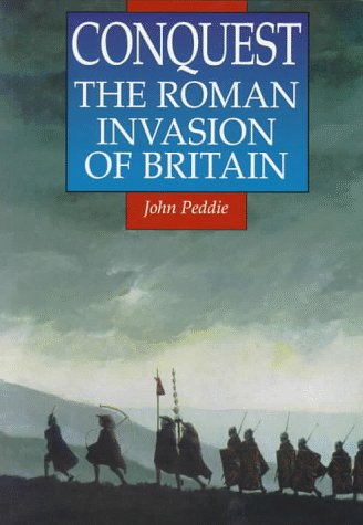 Imagen de archivo de Conquest The Roman Invasion of Britain a la venta por Eat My Words Books
