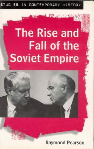 Imagen de archivo de The Rise and Fall of the Soviet Empire (Studies in Contemporary History) a la venta por Ergodebooks