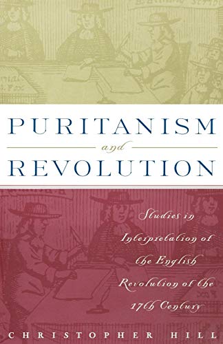 Puritanism and Revolution: Studies in Interpretation of the English Revolution of the 17th Century (9780312174347) by NA, NA