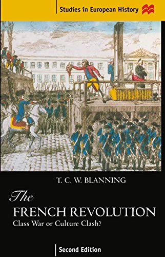 Stock image for The French Revolution: Class War or Culture Clash? (Studies in European History) for sale by HPB-Red