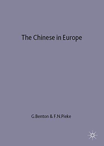 The Chinese in Europe - Gregor Benton,Frank N. Picke