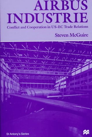 9780312175320: Airbus Industrie: Conflict and Cooperation in Us-Ec Trade Relations (St. Antony's Series)