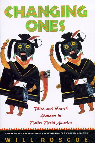 9780312175399: Changing Ones: Third and Fourth Genders in Native North America