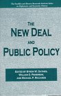 Stock image for The New Deal and Public Policy (Franklin and Eleanor Roosevelt Institute Series on Diplomatic and Economic History) for sale by Phatpocket Limited