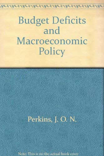 Budget Deficits and Macroeconomic Policy (9780312175535) by J.O.N. Perkins