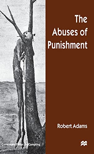The Abuses of Punishment (9780312176143) by Adams, R.