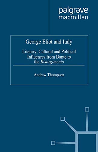 9780312176518: George Eliot and Italy