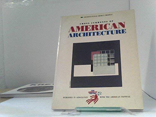 Stock image for Cross Currents of American Architecture for sale by Better World Books