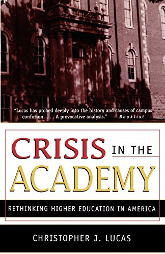 Beispielbild fr Crisis in the Academy : Rethinking Higher Education in America zum Verkauf von Better World Books