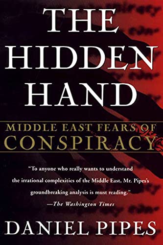 Stock image for The Hidden Hand: Middle East Fears of Conspiracy for sale by HPB-Red
