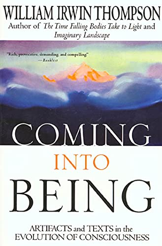 Stock image for Coming Into Being: Artifacts and Texts in the Evolution of Consciousness for sale by BooksRun