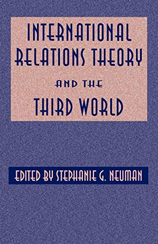 International Relations Theory and the Third World (History and Society)