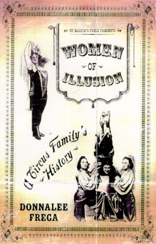 9780312177188: Women of Illusion: A Circus Family's History