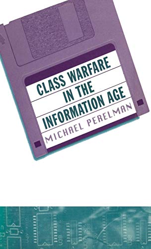 Imagen de archivo de Class Warfare in the Information Age a la venta por Housing Works Online Bookstore