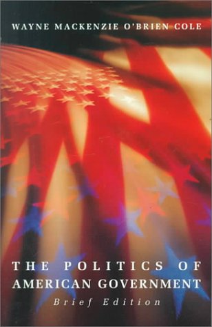 Stock image for Politics of American Government, Brief Edition for sale by Wonder Book