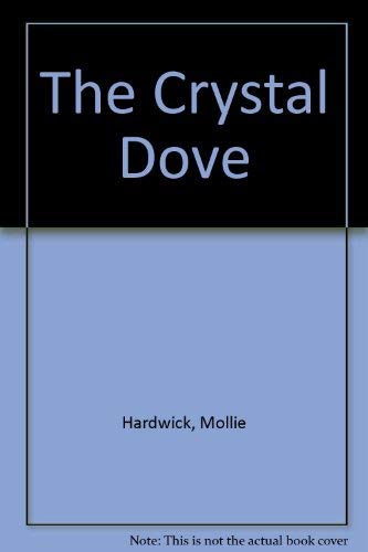 The Crystal Dove (9780312178239) by Hardwick, Mollie