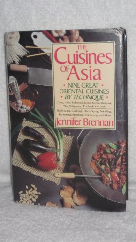 Beispielbild fr The Cuisines of Asia : Nine Great Oriental Cuisines by Cooking Technique zum Verkauf von Better World Books